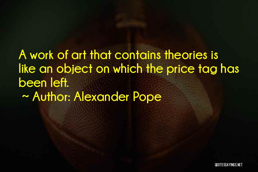 Price Tag Quotes By Alexander Pope