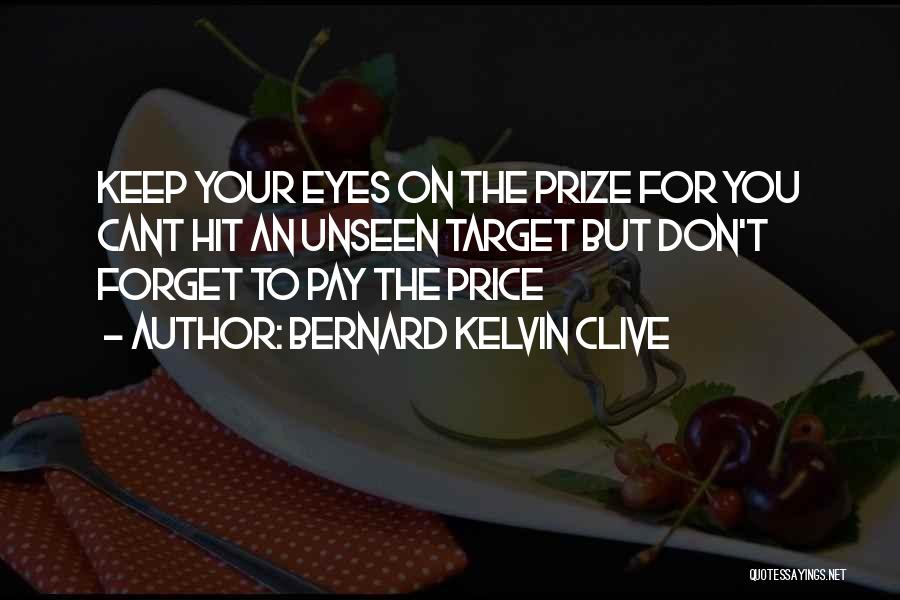 Price Tag Quotes By Bernard Kelvin Clive