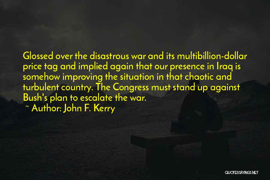 Price Tag Quotes By John F. Kerry