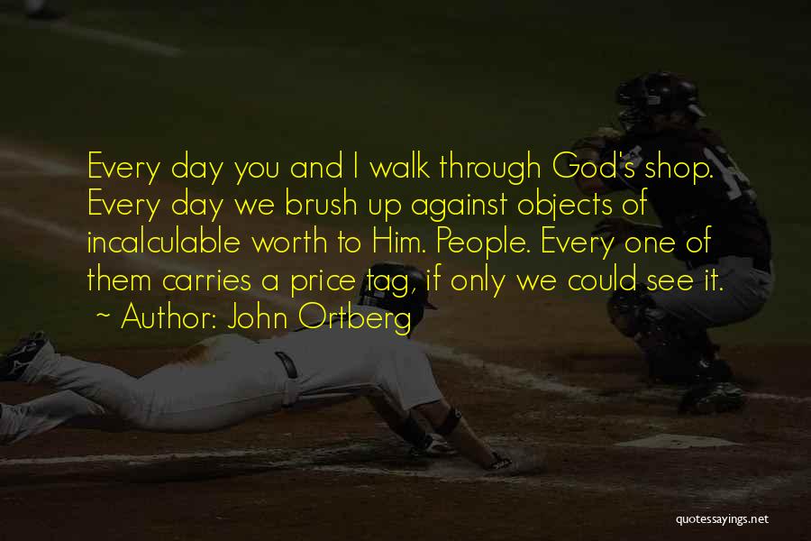 Price Tag Quotes By John Ortberg