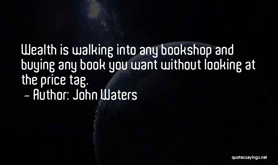 Price Tag Quotes By John Waters