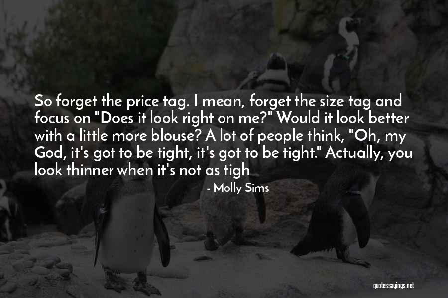 Price Tag Quotes By Molly Sims