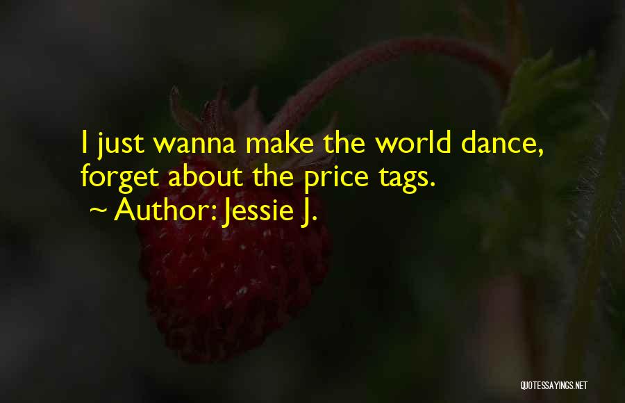 Price Tags Quotes By Jessie J.