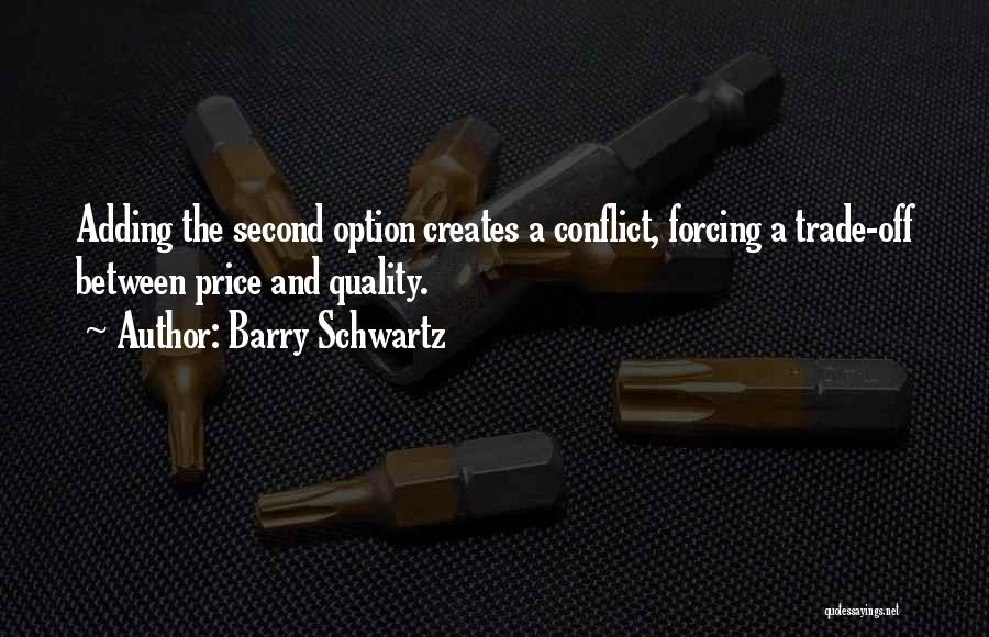 Price Vs Quality Quotes By Barry Schwartz