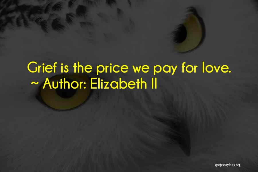 Price We Pay Quotes By Elizabeth II