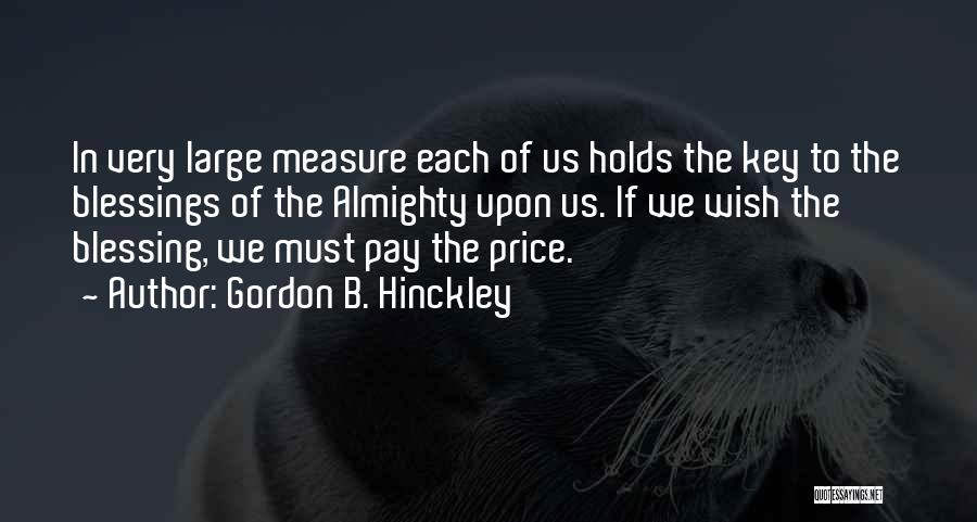 Price We Pay Quotes By Gordon B. Hinckley