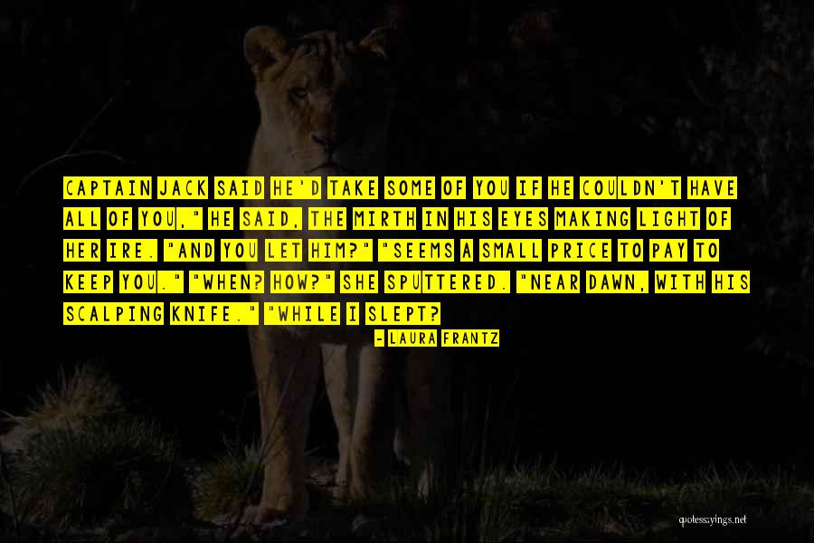 Price When Quotes By Laura Frantz Price When Quotes By Laura Frantz