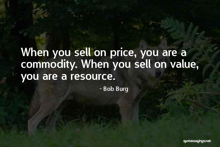 Price When You Sell Quotes By Bob Burg Price When You Sell Quotes By Bob Burg