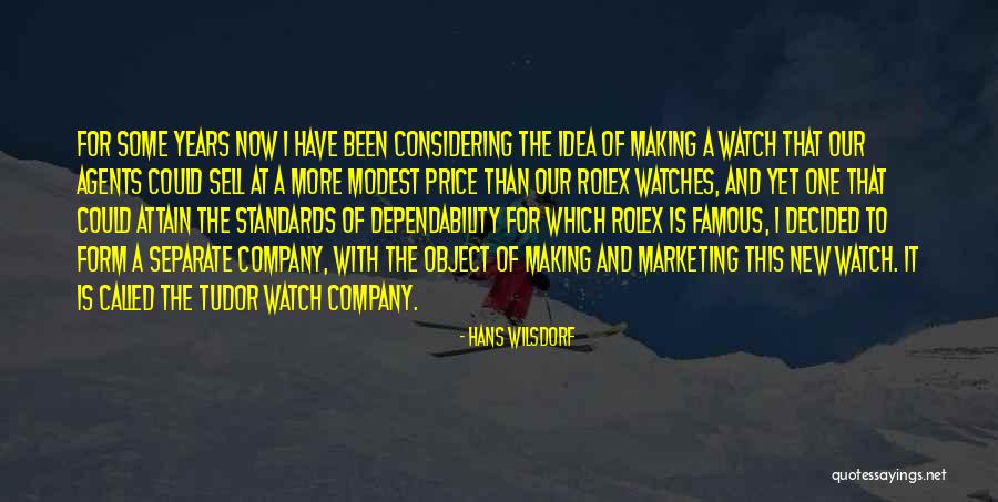 Price When You Sell Quotes By Hans Wilsdorf Price When You Sell Quotes By Hans Wilsdorf