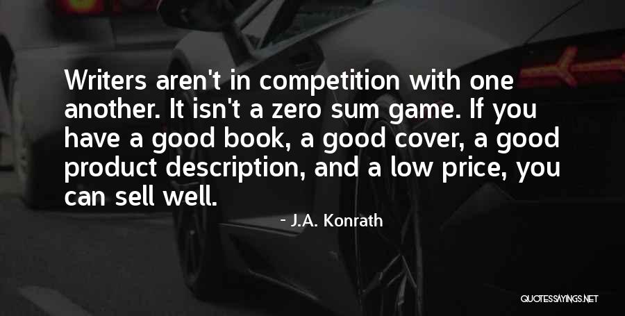 Price When You Sell Quotes By J.A. Konrath Price When You Sell Quotes By J.A. Konrath