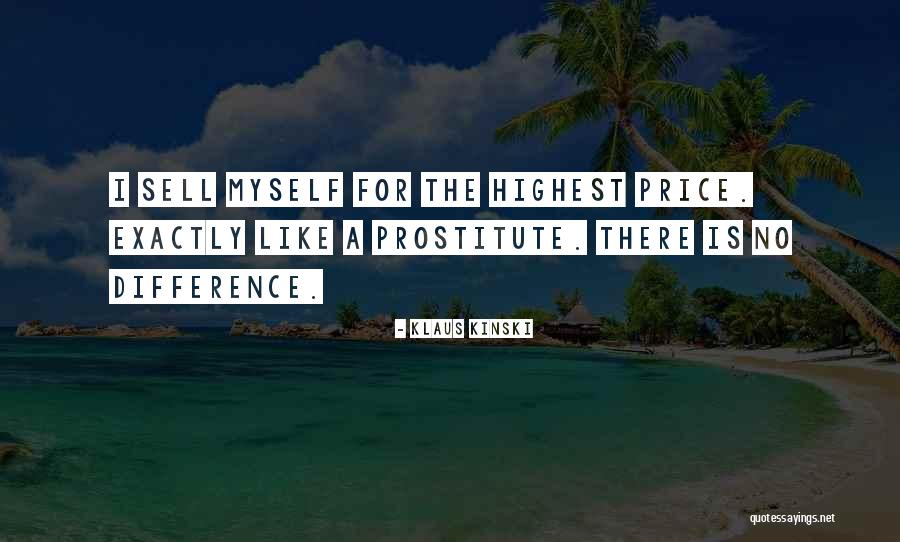 Price When You Sell Quotes By Klaus Kinski Price When You Sell Quotes By Klaus Kinski