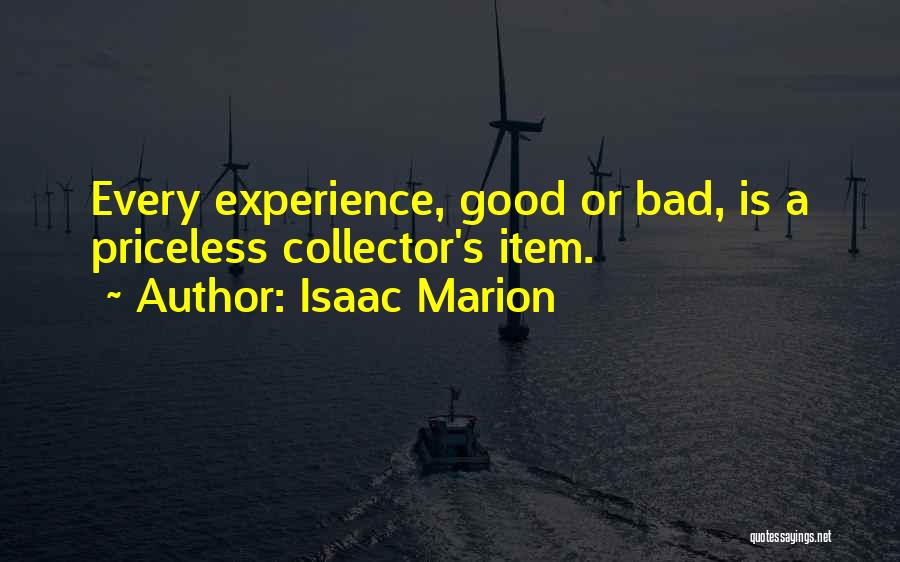 Priceless Experience Quotes By Isaac Marion