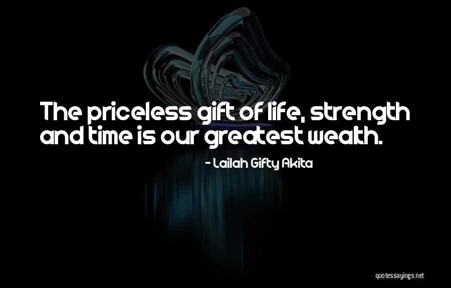 Priceless Life Quotes By Lailah Gifty Akita