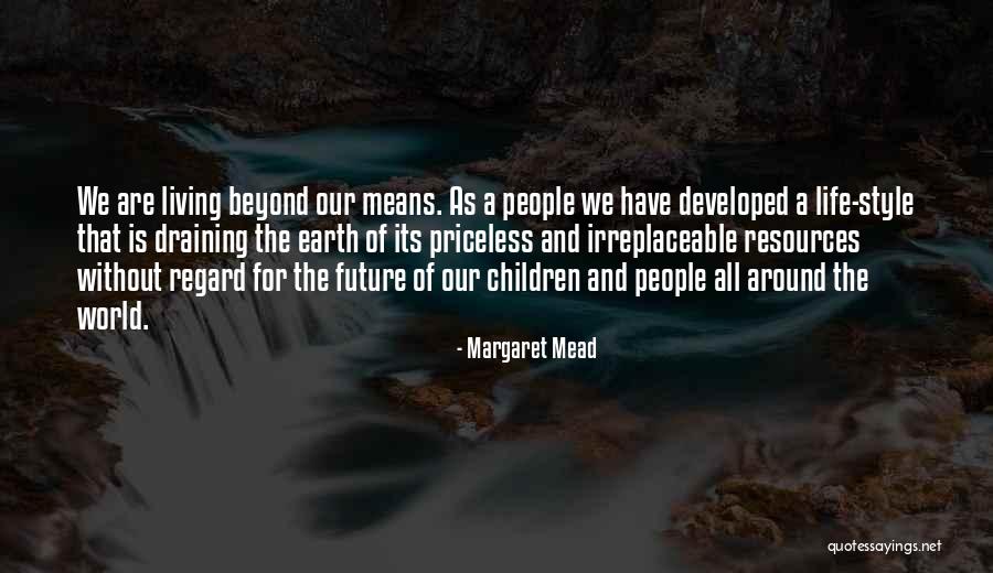 Priceless Life Quotes By Margaret Mead Priceless Life Quotes By Margaret Mead