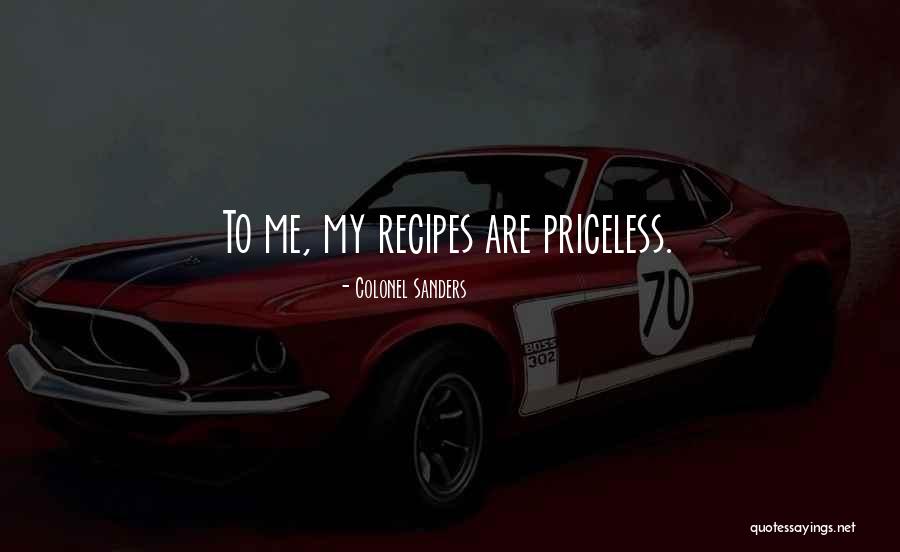 Priceless Quotes By Colonel Sanders Priceless Quotes By Colonel Sanders