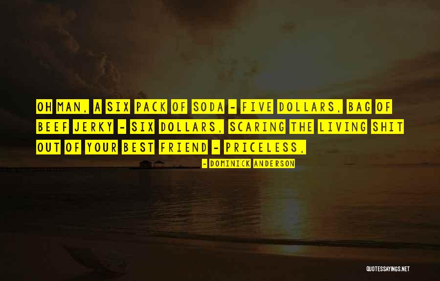 Priceless Quotes By Dominick Anderson Priceless Quotes By Dominick Anderson