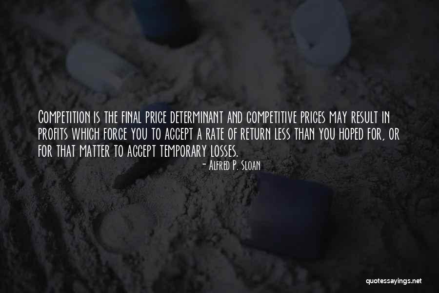 Prices Quotes By Alfred P. Sloan Prices Quotes By Alfred P. Sloan