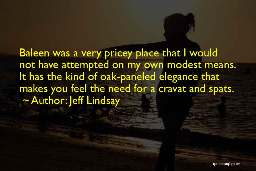 Pricey Quotes By Jeff Lindsay