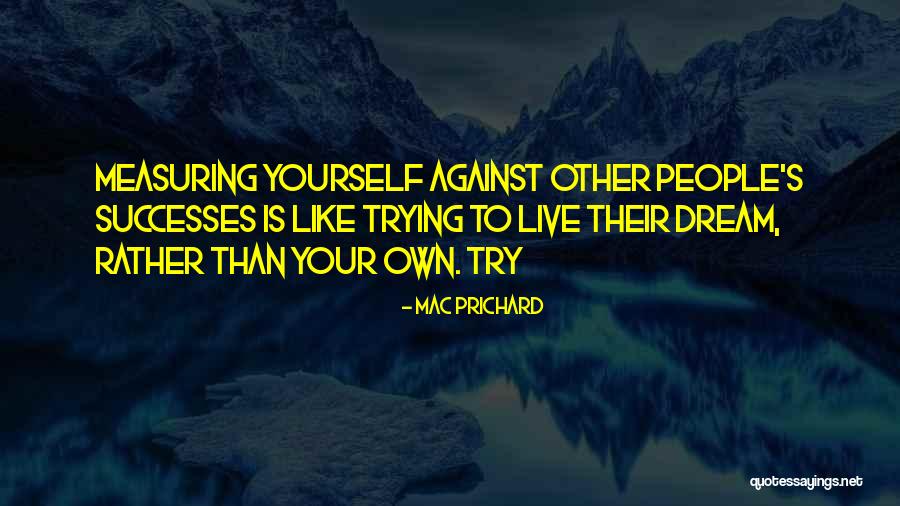 Prichard Quotes By Mac Prichard Prichard Quotes By Mac Prichard
