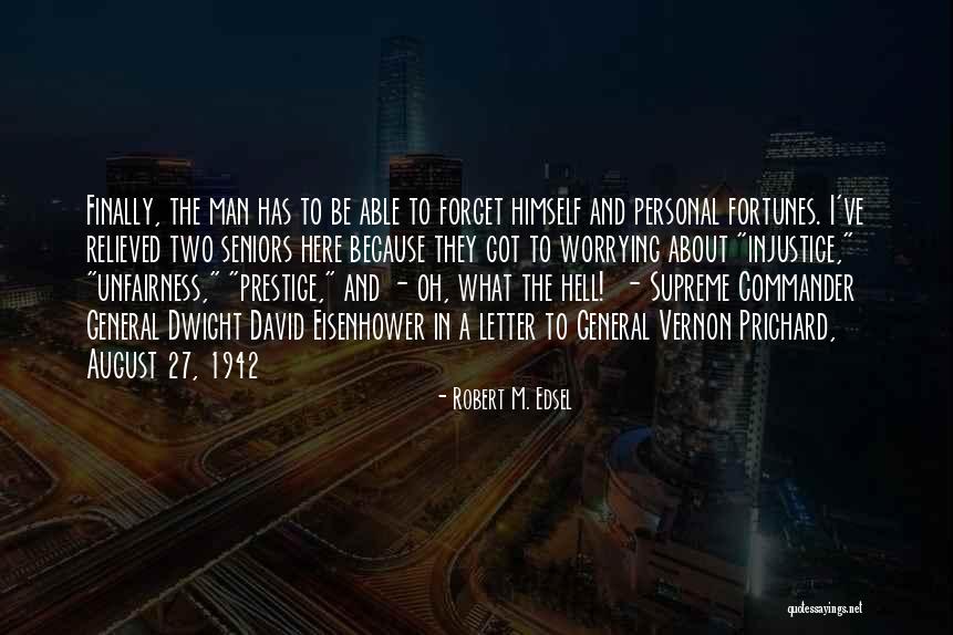 Prichard Quotes By Robert M. Edsel Prichard Quotes By Robert M. Edsel
