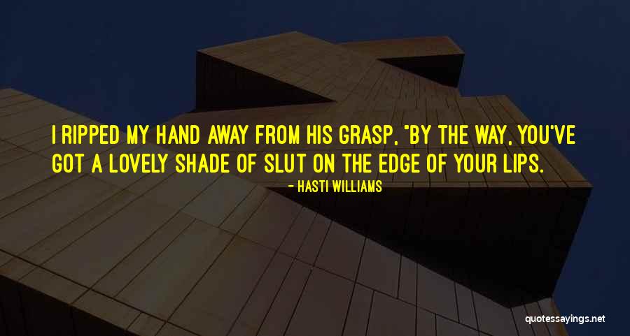Pricked Finger Quotes By Hasti Williams Pricked Finger Quotes By Hasti Williams