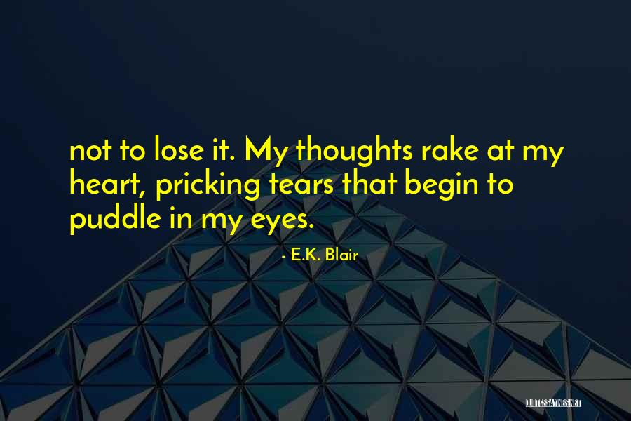 Pricking Quotes By E.K. Blair Pricking Quotes By E.K. Blair
