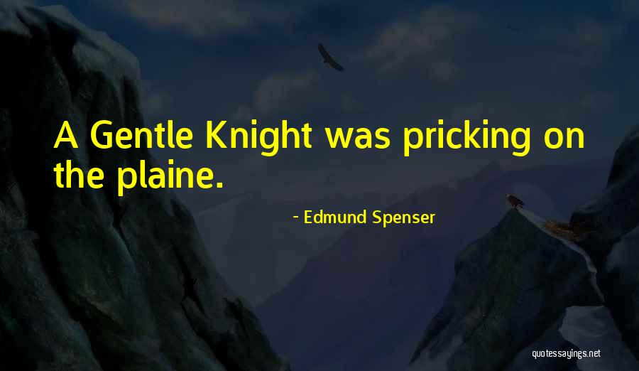 Pricking Quotes By Edmund Spenser