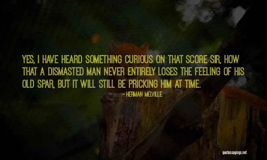 Pricking Quotes By Herman Melville Pricking Quotes By Herman Melville