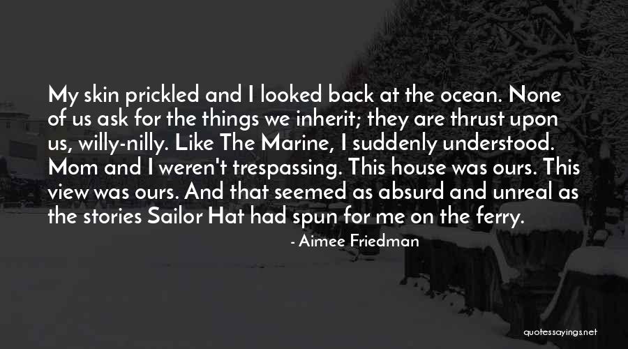 Prickled Quotes By Aimee Friedman Prickled Quotes By Aimee Friedman