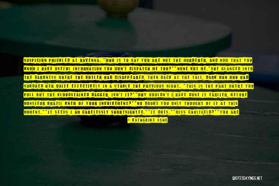 Prickled Quotes By Katharine Ashe Prickled Quotes By Katharine Ashe