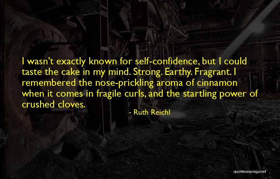 Prickling Quotes By Ruth Reichl Prickling Quotes By Ruth Reichl