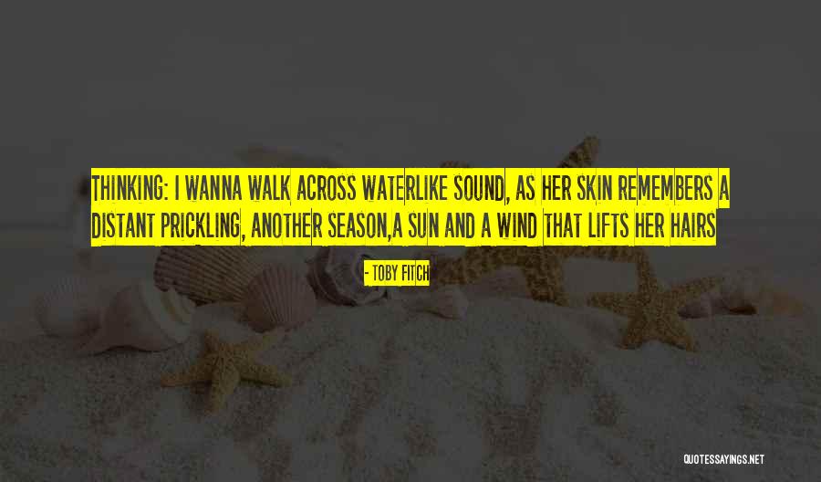 Prickling Quotes By Toby Fitch Prickling Quotes By Toby Fitch