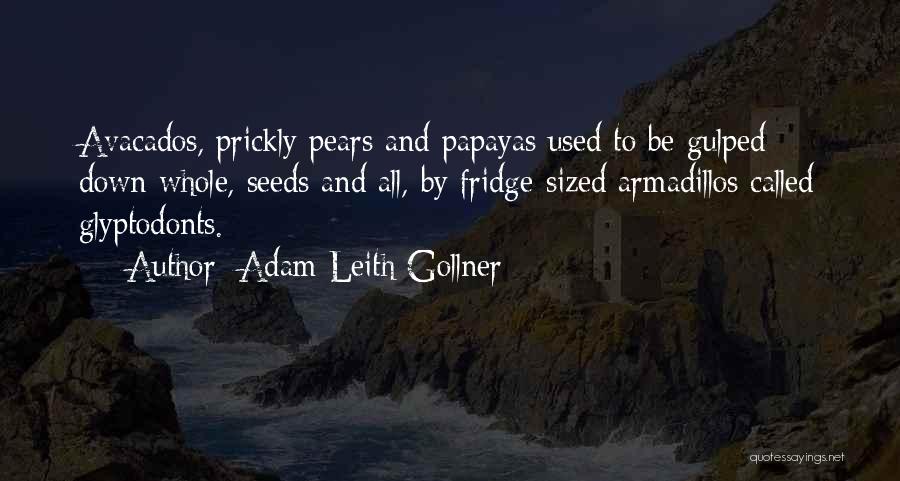 Prickly Quotes By Adam Leith Gollner