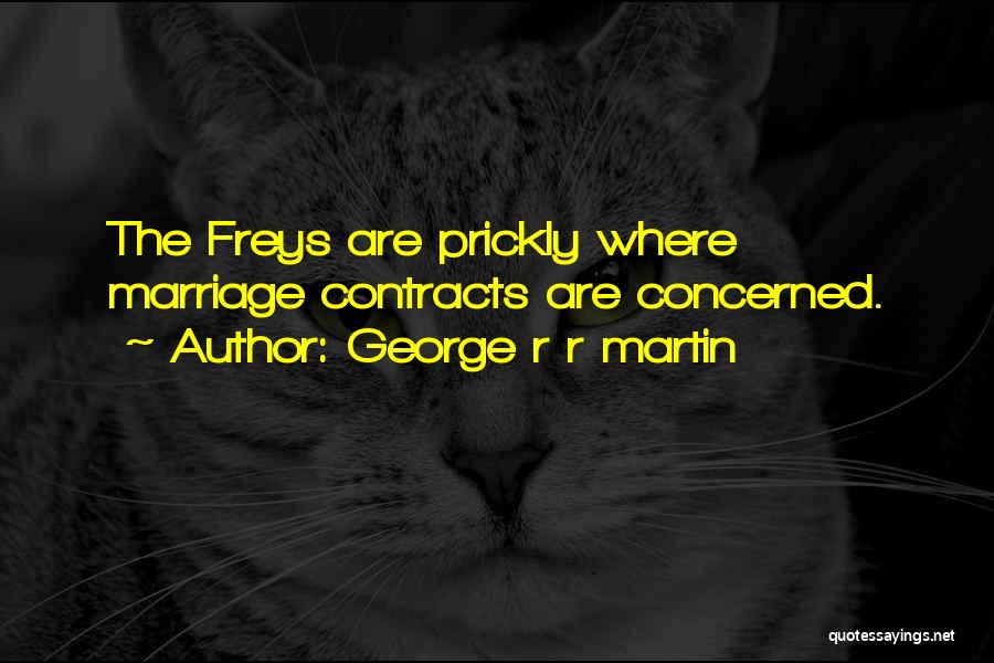Prickly Quotes By George R R Martin