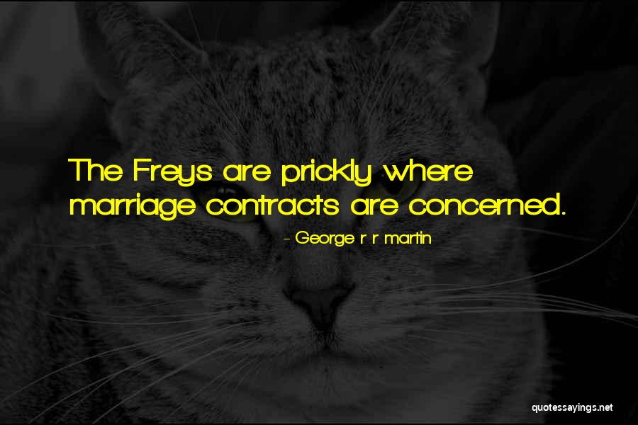 Prickly Quotes By George R R Martin Prickly Quotes By George R R Martin