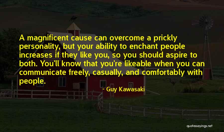 Prickly Quotes By Guy Kawasaki