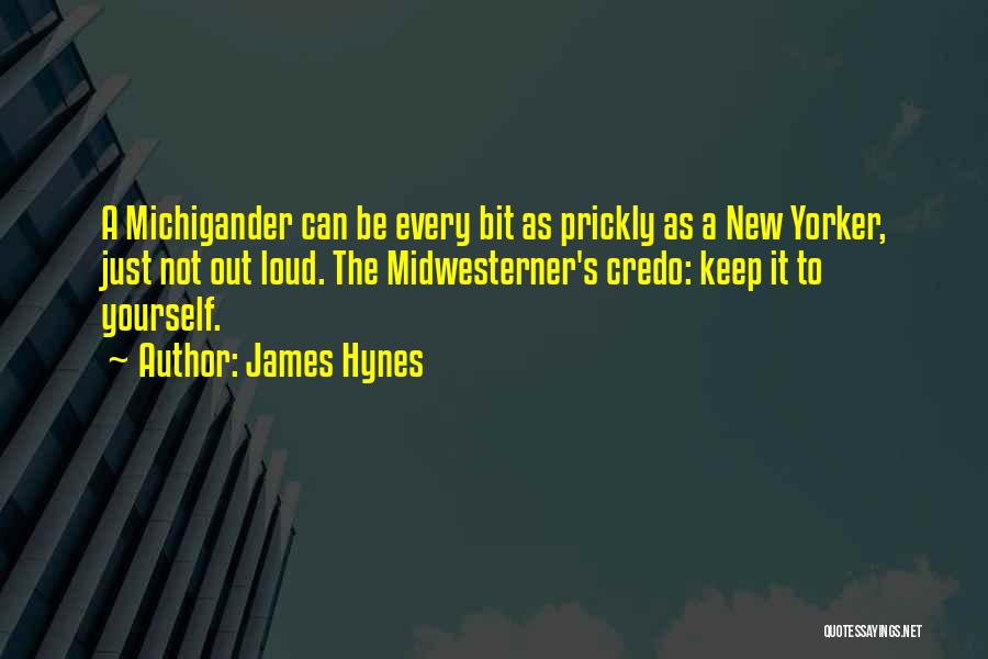 Prickly Quotes By James Hynes