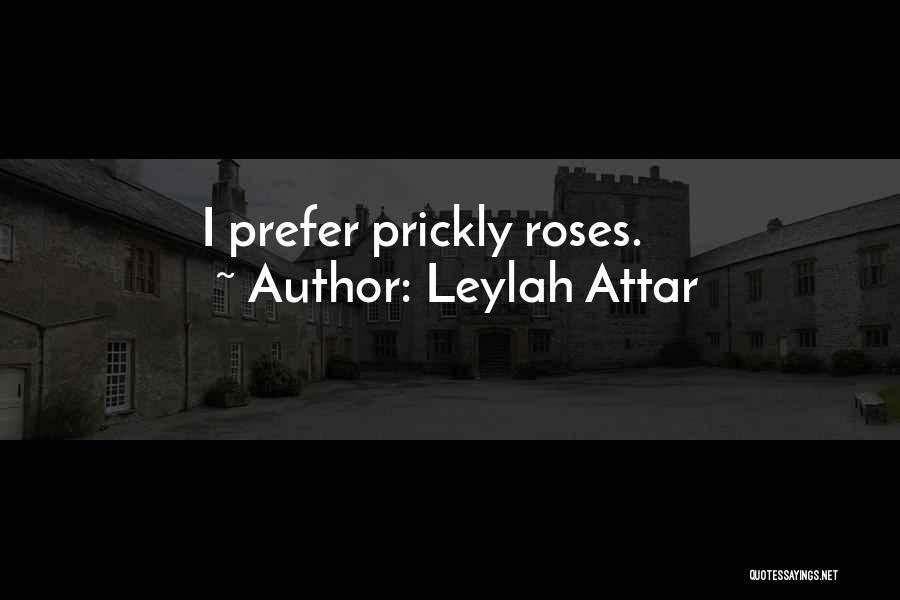 Prickly Quotes By Leylah Attar