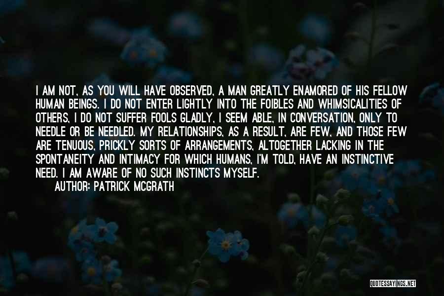 Prickly Quotes By Patrick McGrath