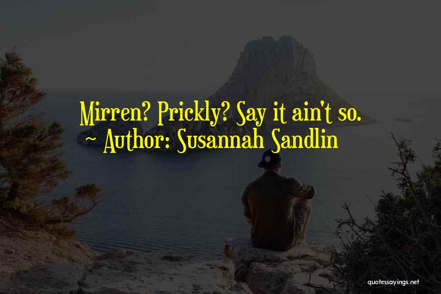 Prickly Quotes By Susannah Sandlin