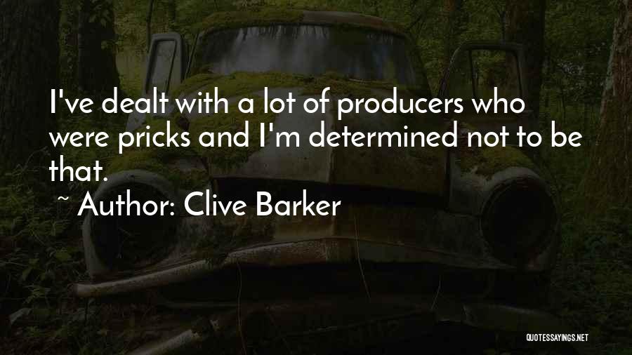 Pricks Quotes By Clive Barker