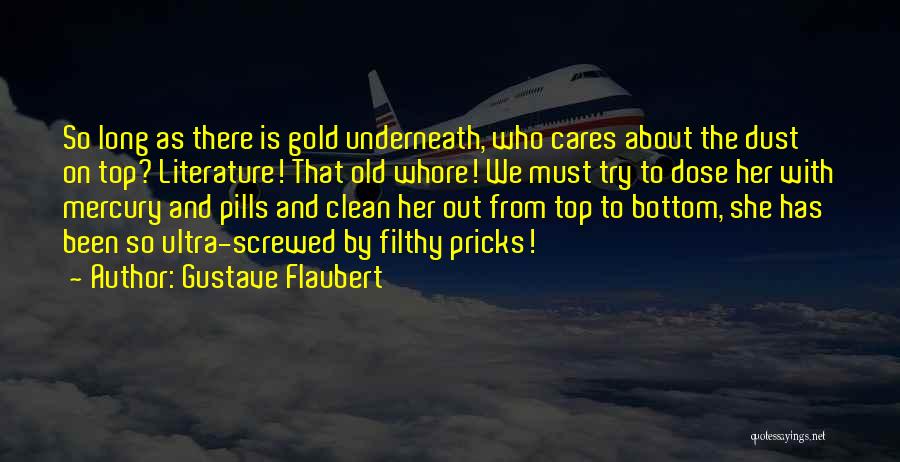 Pricks Quotes By Gustave Flaubert