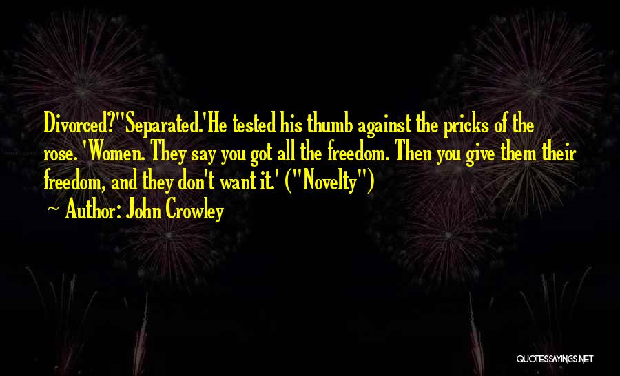 Pricks Quotes By John Crowley