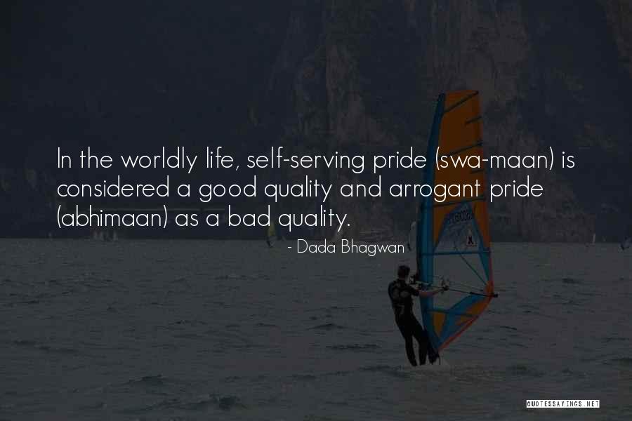 Pride And Arrogance Quotes By Dada Bhagwan