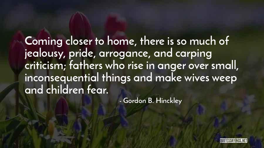 Pride And Arrogance Quotes By Gordon B. Hinckley