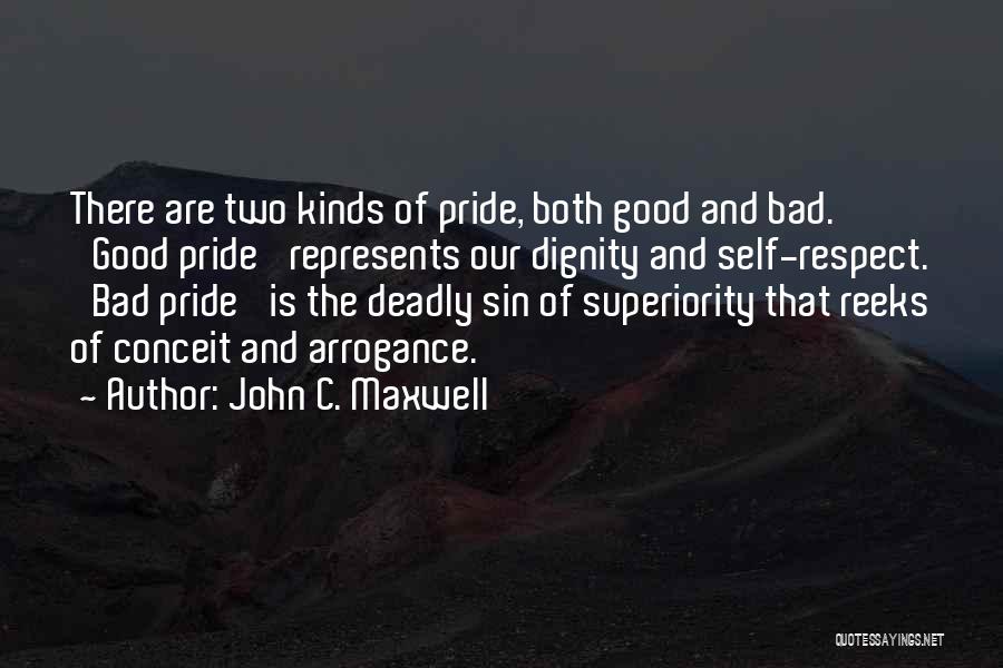 Pride And Arrogance Quotes By John C. Maxwell