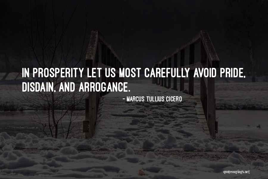 Pride And Arrogance Quotes By Marcus Tullius Cicero