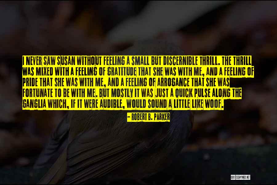 Pride And Arrogance Quotes By Robert B. Parker