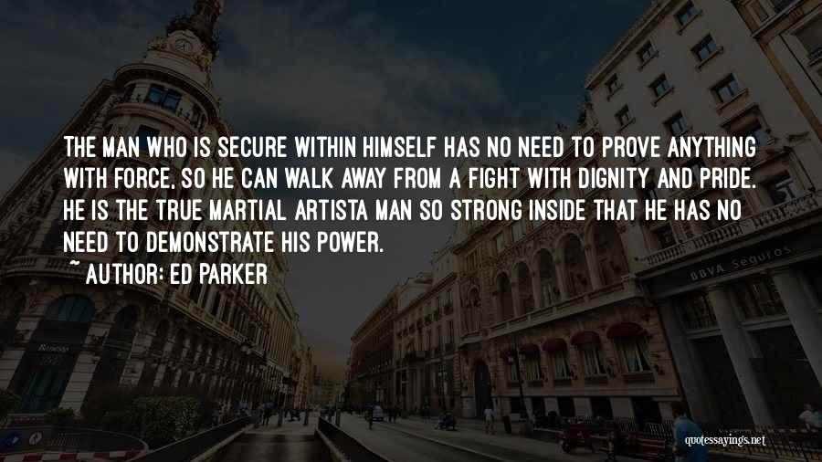 Pride And Dignity Quotes By Ed Parker