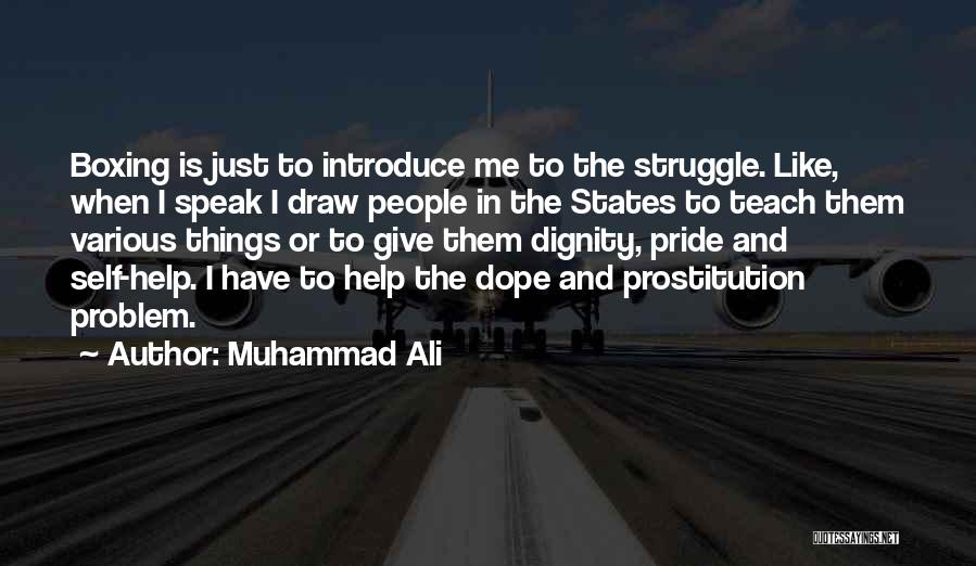Pride And Dignity Quotes By Muhammad Ali